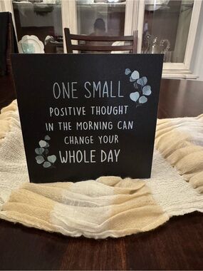 Inspirational Black Decorative Sign - One Small Positive Thought
